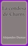 La condesa de Charny sinopsis y comentarios