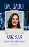 Gal Gadot Quiz Book synopsis, comments