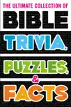 The Ultimate Collection of Bible Trivia, Puzzles, and Facts synopsis, comments