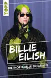 Billie Eilish. Die inoffizielle Biografie synopsis, comments