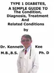 Type I Diabetes, A Simple Guide To The Condition, Diagnosis, Treatment And Related Conditions synopsis, comments