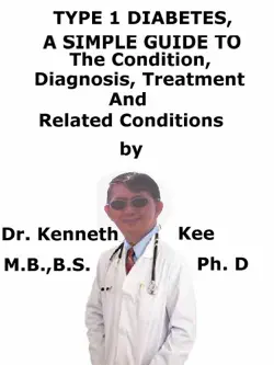 type i diabetes, a simple guide to the condition, diagnosis, treatment and related conditions book cover image