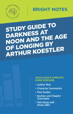 study guide to darkness at noon and the age of longing by arthur koestler imagen de la portada del libro