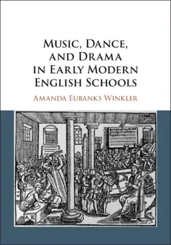 music, dance, and drama in early modern english schools imagen de la portada del libro