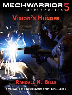 mechwarrior 5 mercenaries: vision's hunger (an origins series story, #2) book cover image