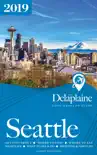 Seattle: The Delaplaine 2019 Long Weekend Guide sinopsis y comentarios