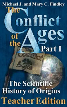 the conflict of the ages teacher edition i the scientific history of origins book cover image