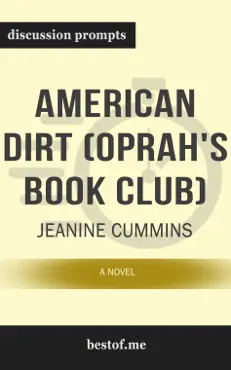 american dirt (oprah's book club): a novel by jeanine cummins (discussion prompts) book cover image