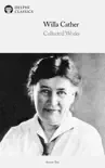 Delphi Collected Works of Willa Cather (Illustrated) sinopsis y comentarios
