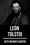 7 mejores cuentos de León Tolstoi sinopsis y comentarios