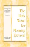 The Holy Word for Morning Revival - Crystallization-study of 1 and 2 Chronicles, Ezra, Nehemiah, and Esther, Vol. 01 synopsis, comments