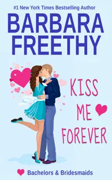 kiss me forever (bachelors & bridesmaids #1) book cover image