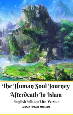 the human soul journey afterdeath in islam english edition lite version book cover image