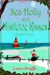 Sea Holly and Mistletoe Kisses synopsis, comments