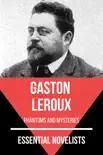 Essential Novelists - Gaston Leroux synopsis, comments