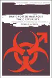David Foster Wallace's Toxic Sexuality sinopsis y comentarios