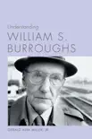 Understanding William S. Burroughs synopsis, comments