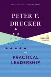 Peter F. Drucker on Practical Leadership synopsis, comments