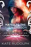 Mated to the Alien Dragon synopsis, comments