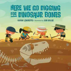 here we go digging for dinosaur bones book cover image