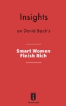 Insights on David Bach's Smart Women Finish Rich book summary, reviews and download