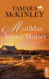 Matildas letzter Walzer synopsis, comments