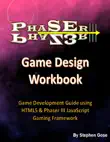 Phaser III Game Design Workbook synopsis, comments