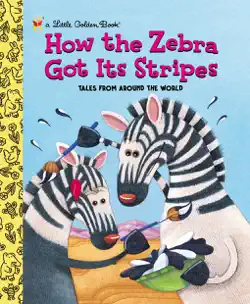 how the zebra got its stripes book cover image