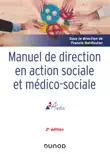 Manuel de direction en action sociale et médico-sociale - 2e ed. sinopsis y comentarios
