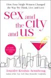 Sex and the City and Us synopsis, comments