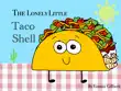 The Lonely Little Taco Shell synopsis, comments