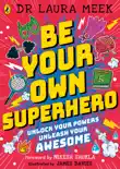 Be Your Own Superhero sinopsis y comentarios