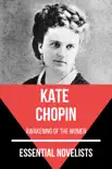 Essential Novelists - Kate Chopin synopsis, comments