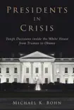 Presidents in Crisis synopsis, comments