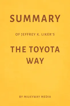summary of jeffrey k. liker’s the toyota way by milkyway media book cover image