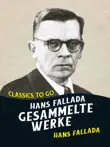 Hans Fallada Gesammelte Werke synopsis, comments