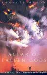Altar of Fallen Gods synopsis, comments