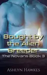 Bought by the Alien Breeder synopsis, comments