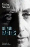 Roland Barthes synopsis, comments
