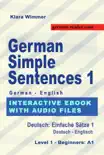 German Simple Sentences 1, German/English, Level 1 - Beginners: A1 (Interactive Ebook With Audio Files Included) sinopsis y comentarios
