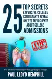 25 Top Secrets Expensive College Consultants Reveal Only To Their Clients About College Admissions synopsis, comments