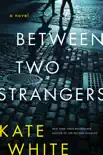 Between Two Strangers synopsis, comments