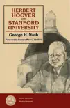 Herbert Hoover and Stanford University synopsis, comments