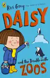 Daisy and the Trouble with Zoos synopsis, comments