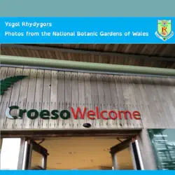 ysgol rhydygors - photos from the national botanic gardens of wales imagen de la portada del libro