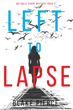 left to lapse (an adele sharp mystery—book seven) book cover image