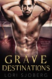 Grave Destinations book summary, reviews and downlod