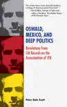 Oswald, Mexico, and Deep Politics synopsis, comments
