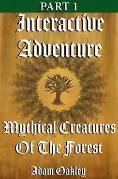 mythical creatures of the forest: an interactive adventure story book book cover image