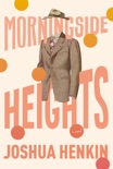Morningside Heights book summary, reviews and download